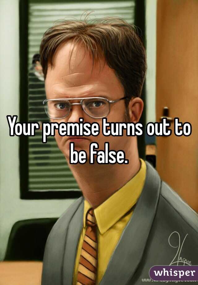 Your premise turns out to be false. 