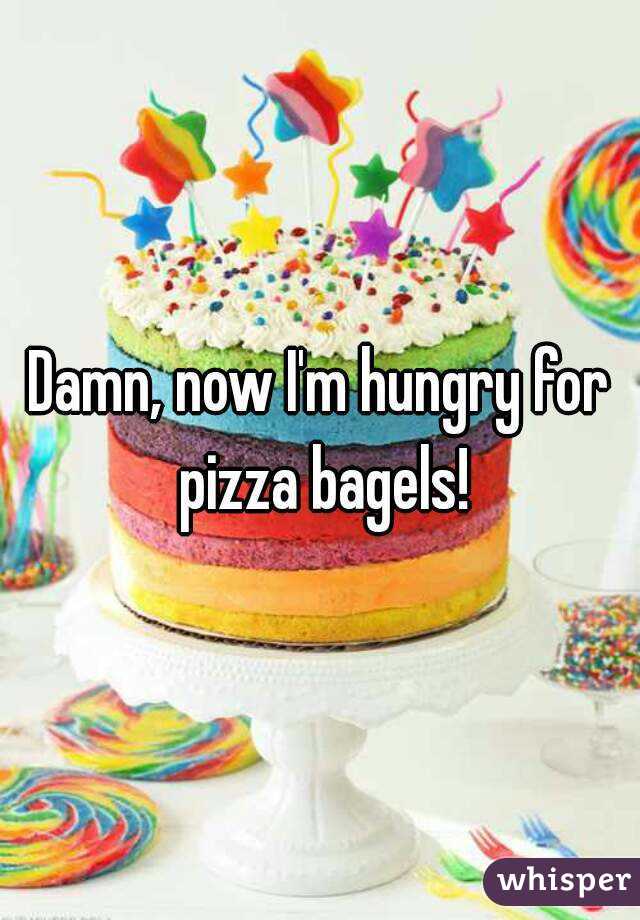 Damn, now I'm hungry for pizza bagels!