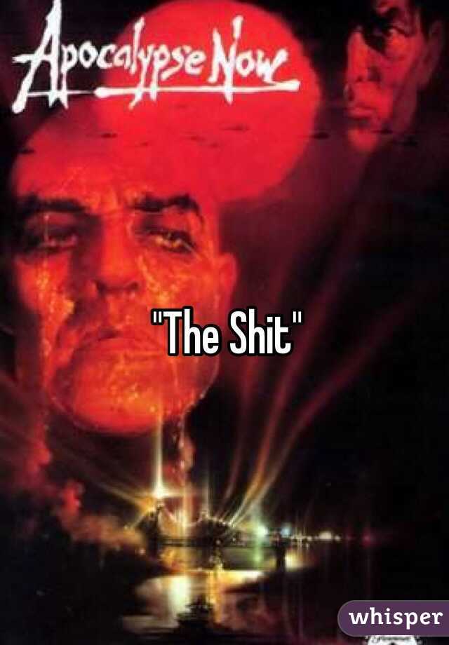 "The Shit"