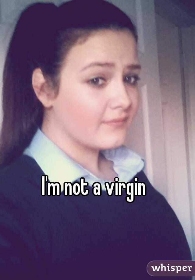 I'm not a virgin