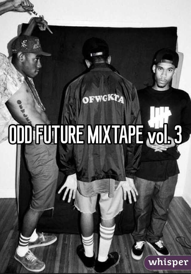 ODD FUTURE MIXTAPE vol. 3