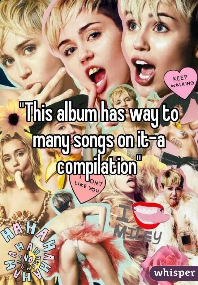 "This album has way to many songs on it-a compilation" 