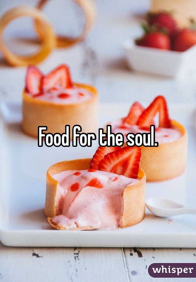 Food for the soul.