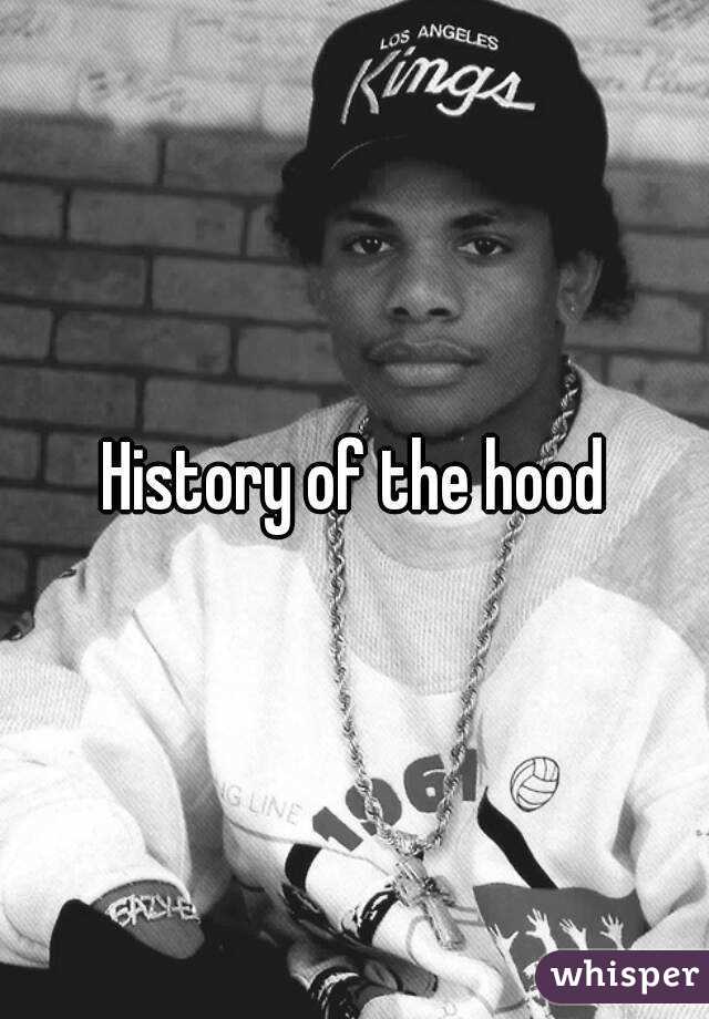 History of the hood