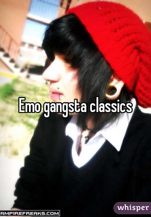 Emo gangsta classics