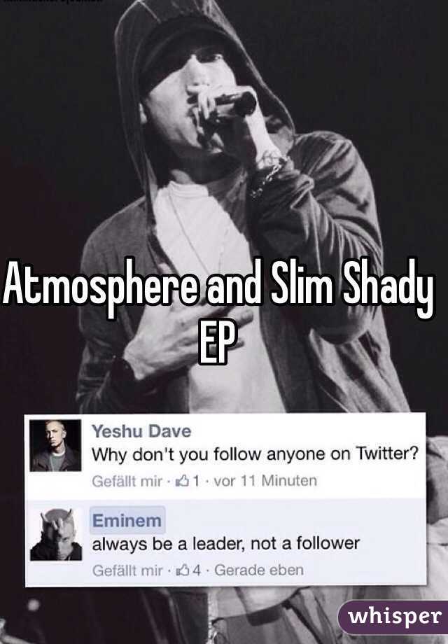 Atmosphere and Slim Shady EP