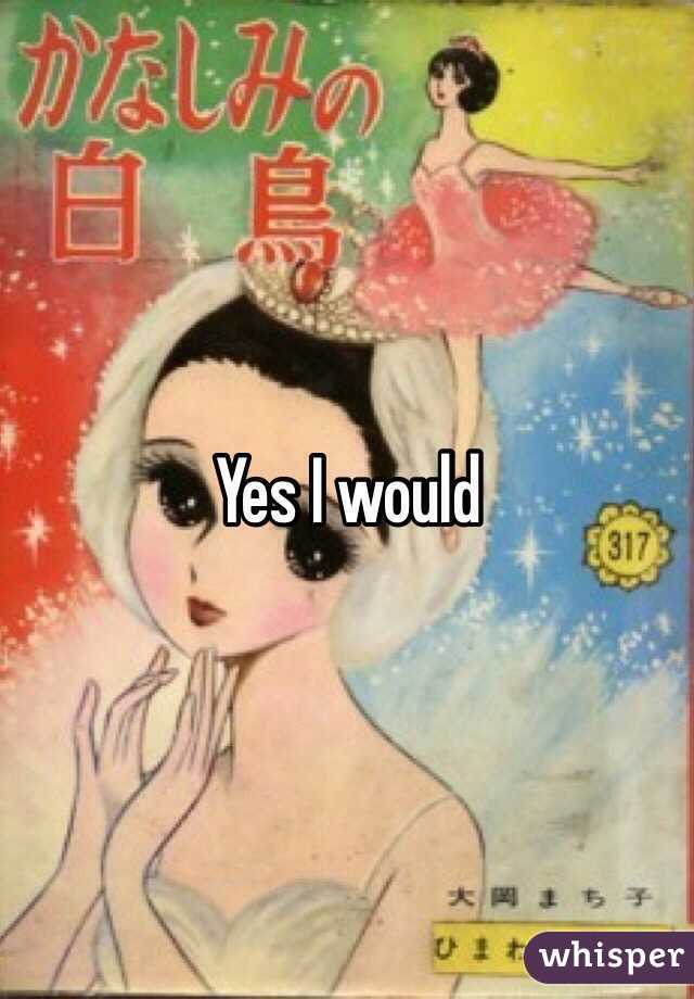 Yes I would 