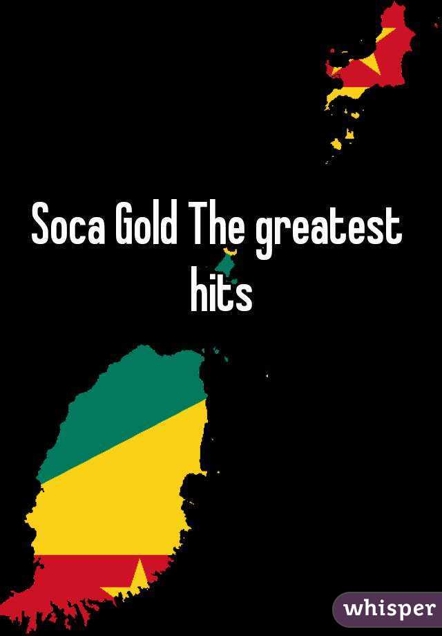 Soca Gold The greatest hits