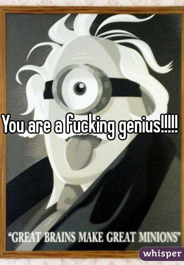 You are a fucking genius!!!!! 