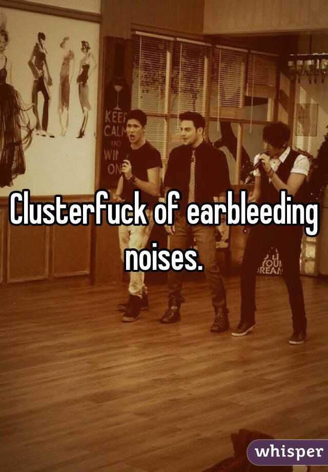 Clusterfuck of earbleeding noises.