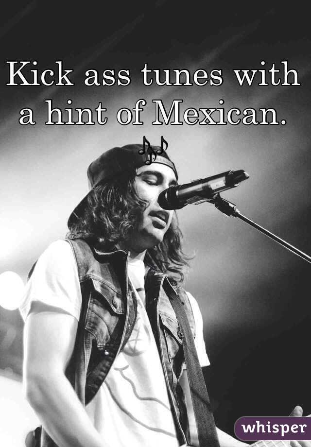 Kick ass tunes with a hint of Mexican. 🎶