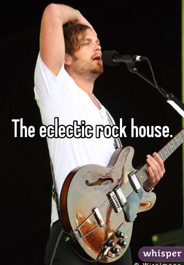 The eclectic rock house.