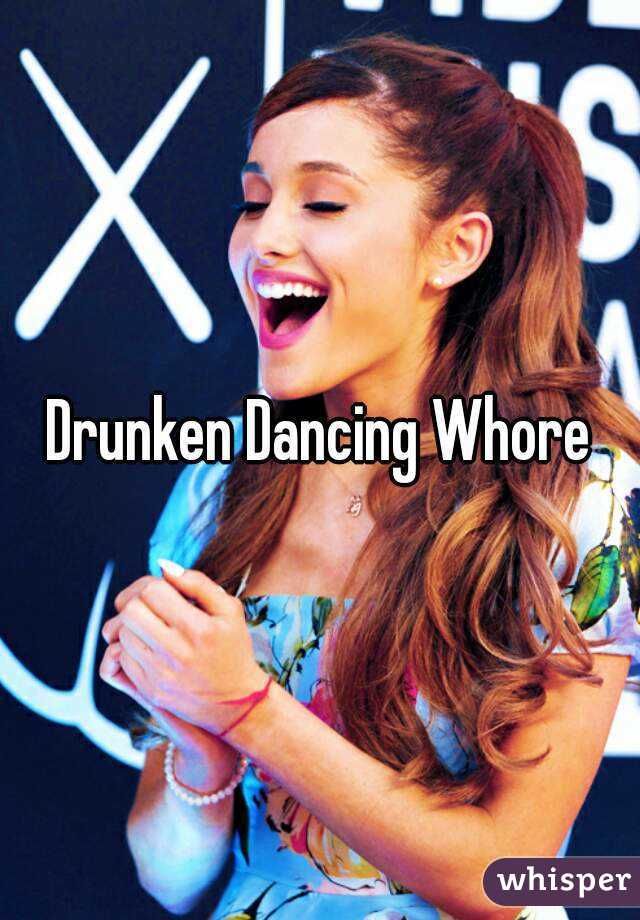 Drunken Dancing Whore