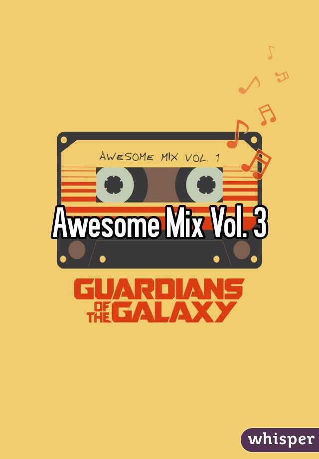 Awesome Mix Vol. 3