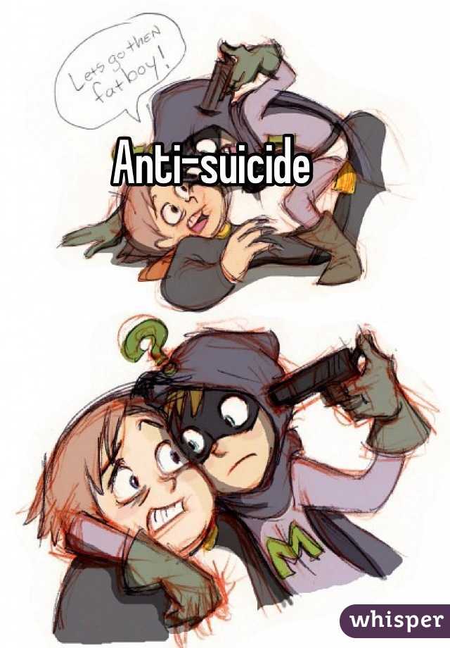 Anti-suicide   