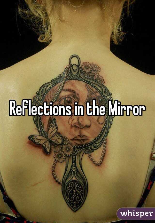 Reflections in the Mirror