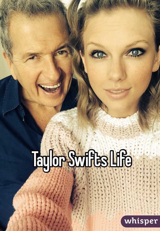 Taylor Swifts Life 