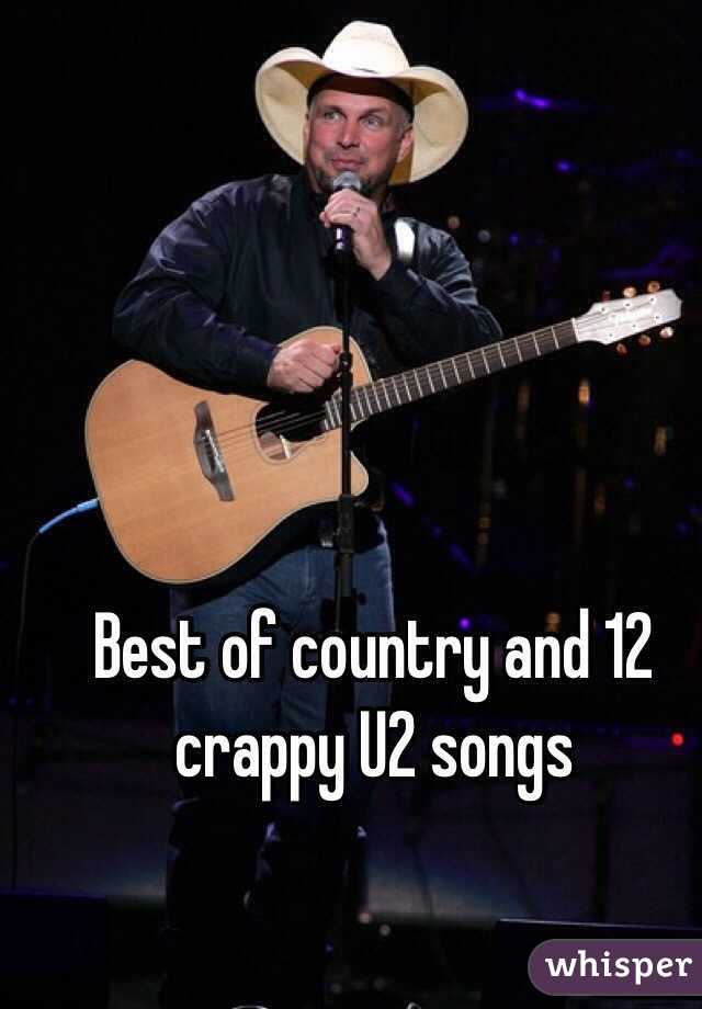 Best of country and 12 crappy U2 songs