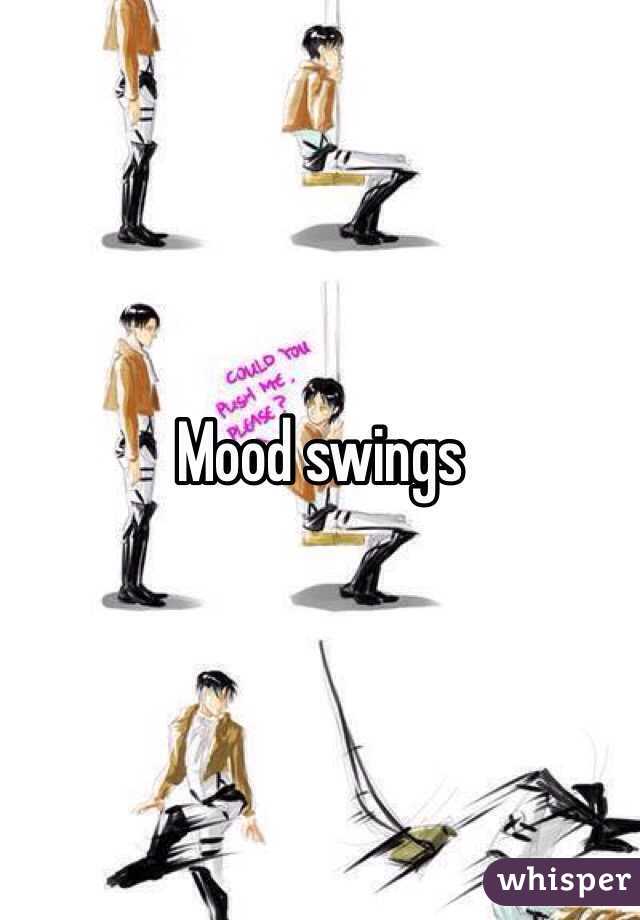 Mood swings 