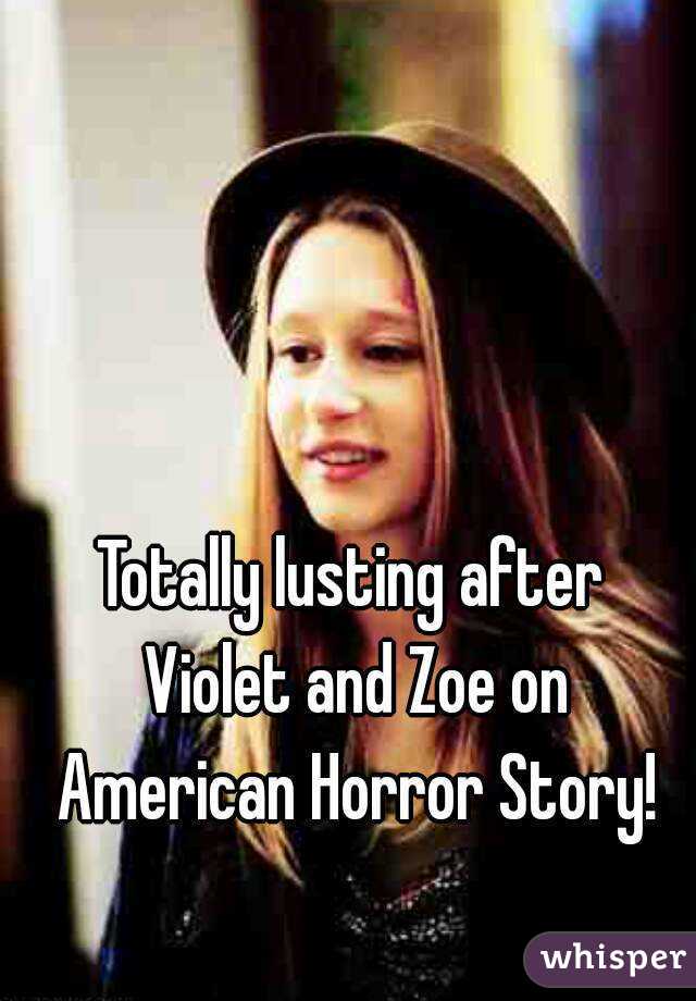 Totally lusting after Violet and Zoe on American Horror Story!