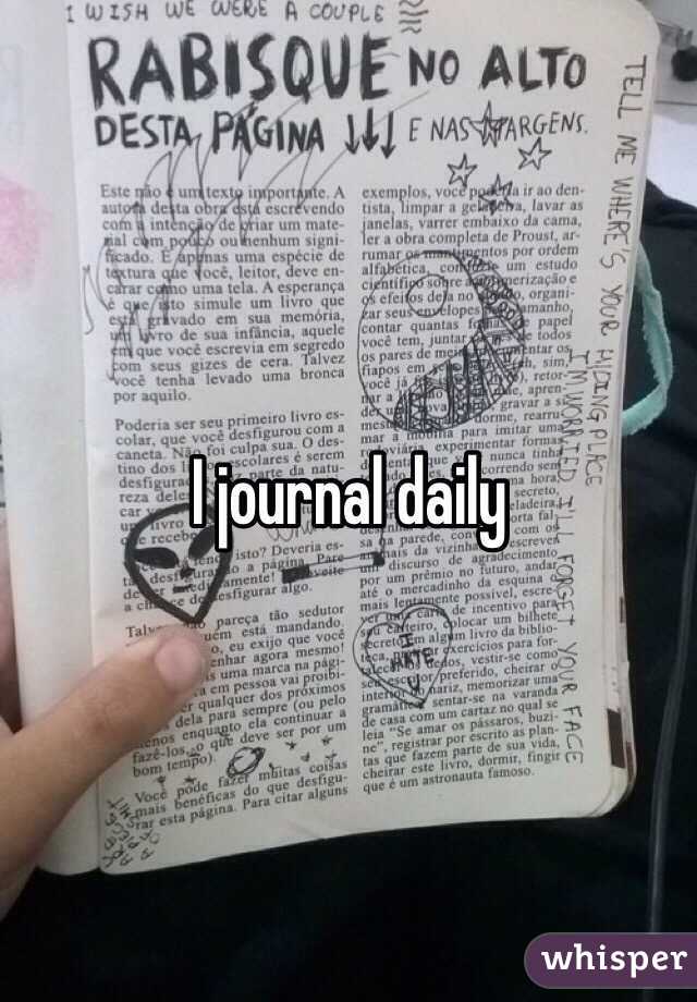 I journal daily