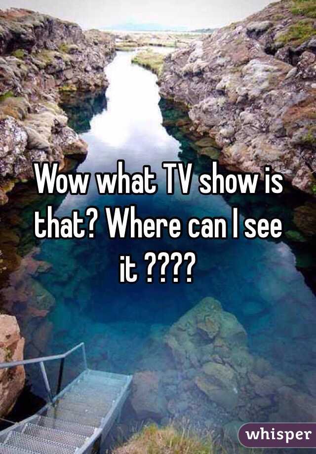 Wow what TV show is that? Where can I see it ???? 