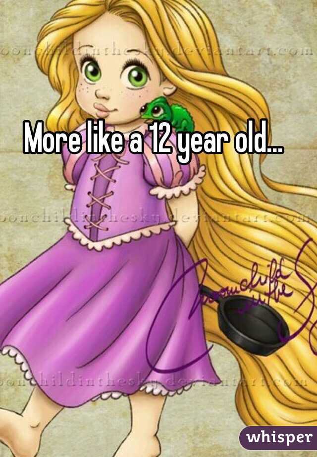 More like a 12 year old...