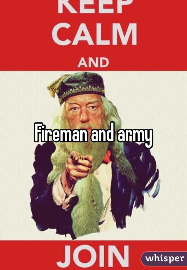 Fireman and army 