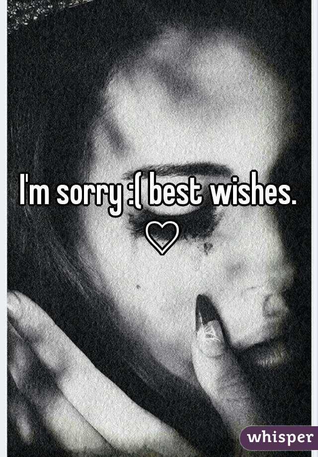 I'm sorry :( best wishes. ♡