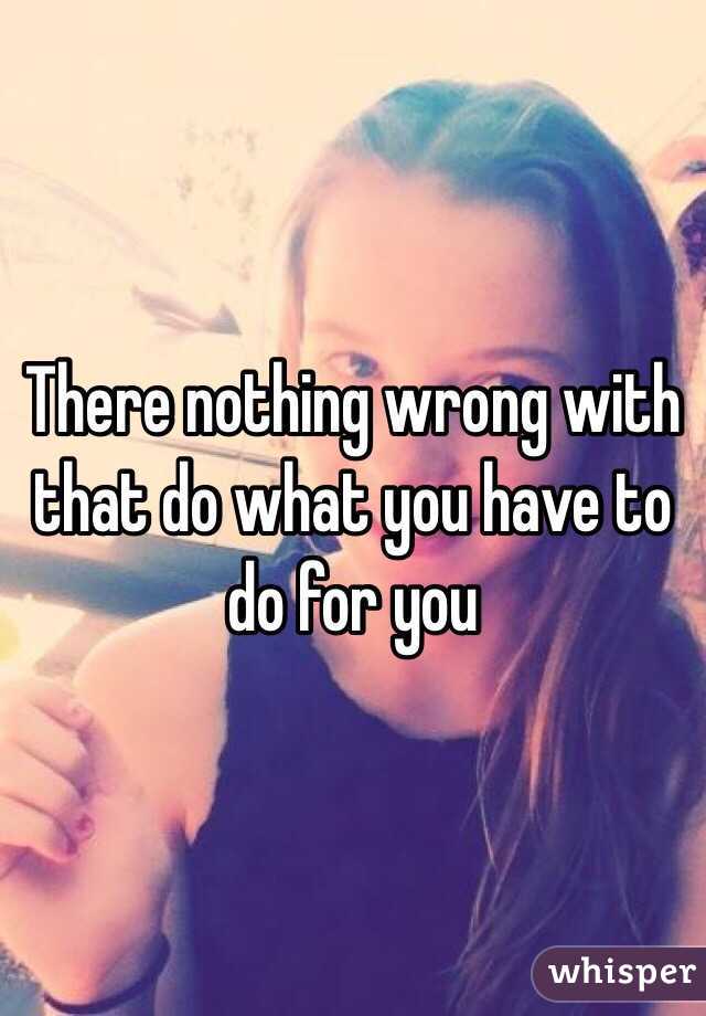 There nothing wrong with that do what you have to do for you