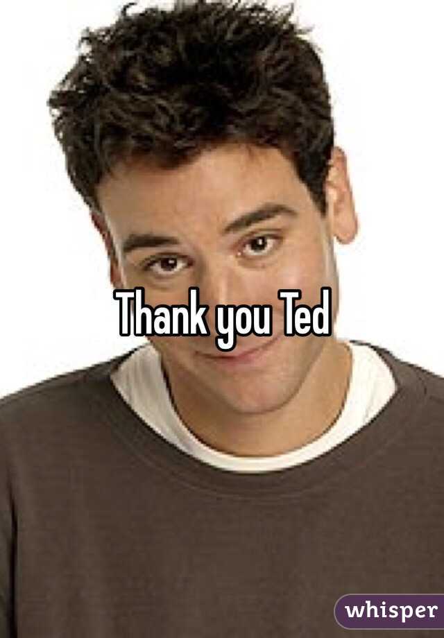 Thank you Ted