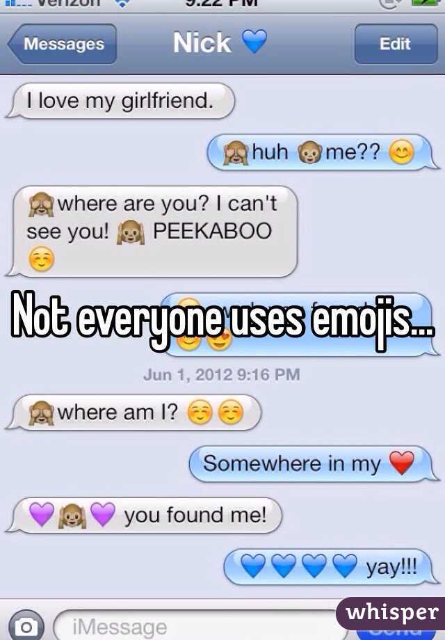 Not everyone uses emojis...