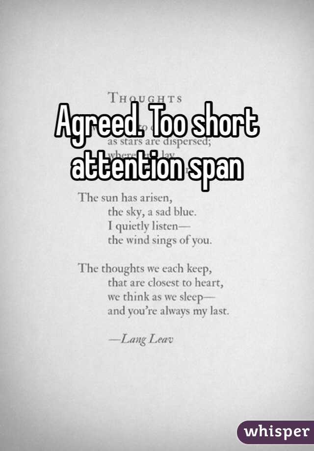 Agreed. Too short attention span