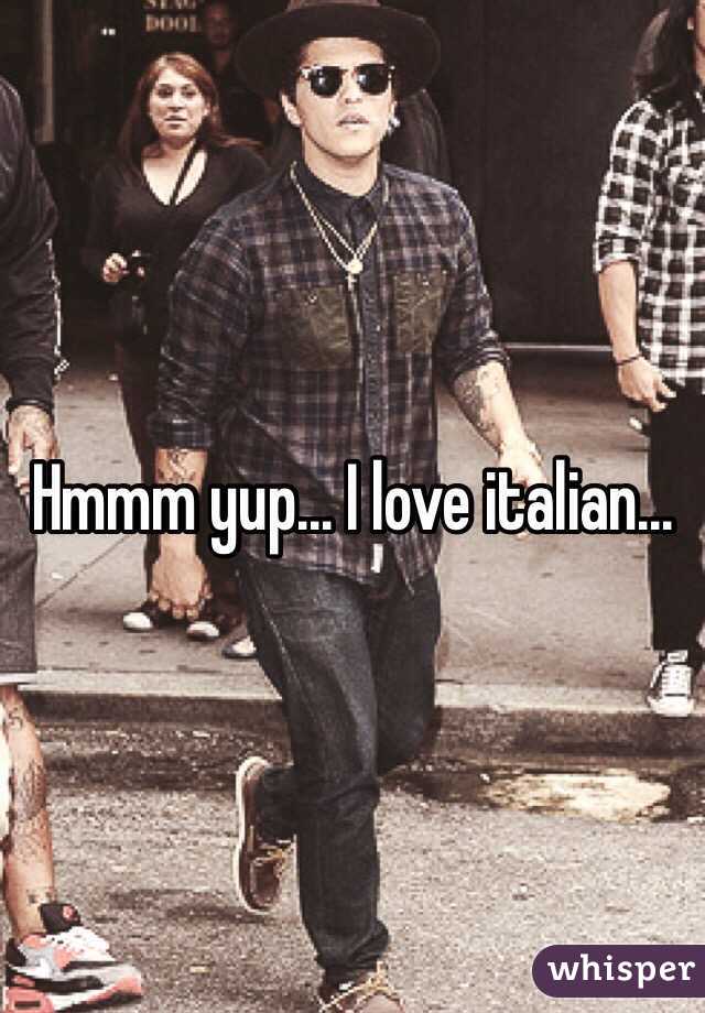 Hmmm yup... I love italian... 