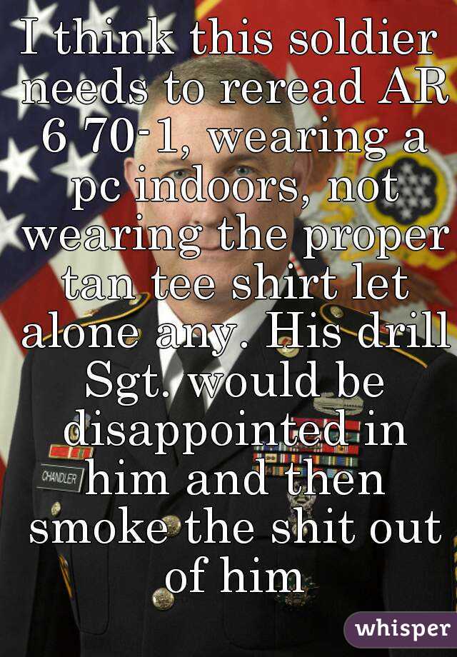 I think this soldier needs to reread AR 6 70-1, wearing a pc indoors, not wearing the proper tan tee shirt let alone any. His drill Sgt. would be disappointed in him and then smoke the shit out of him