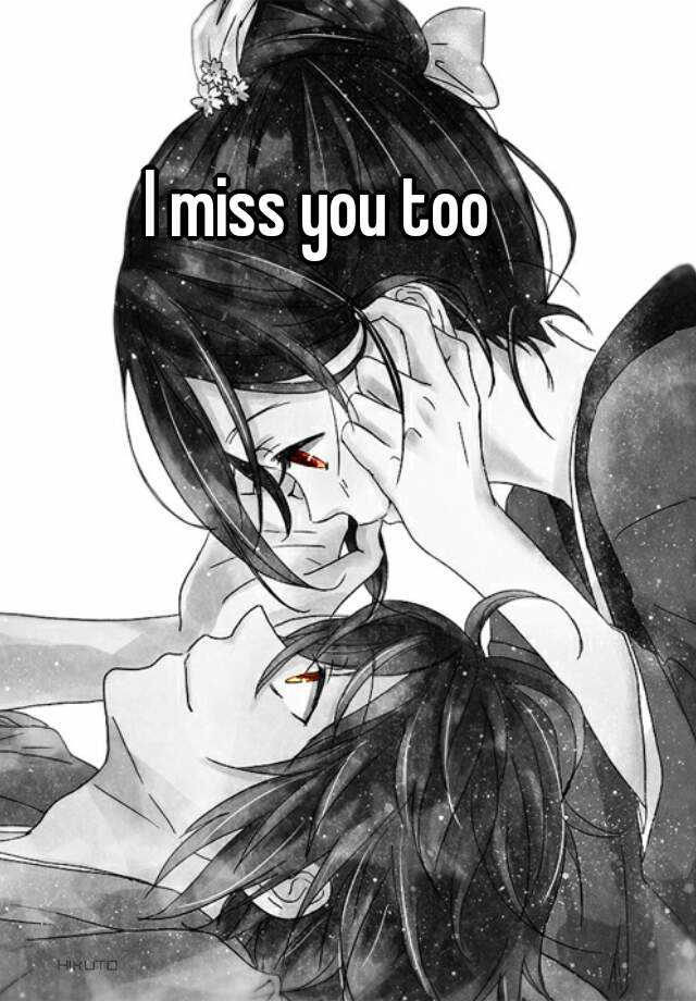 i-miss-you-too