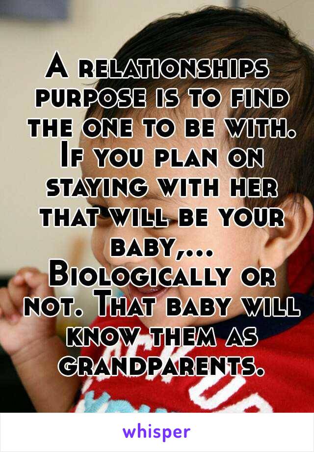 A relationships purpose is to find the one to be with. If you plan on staying with her that will be your baby,... Biologically or not. That baby will know them as grandparents.