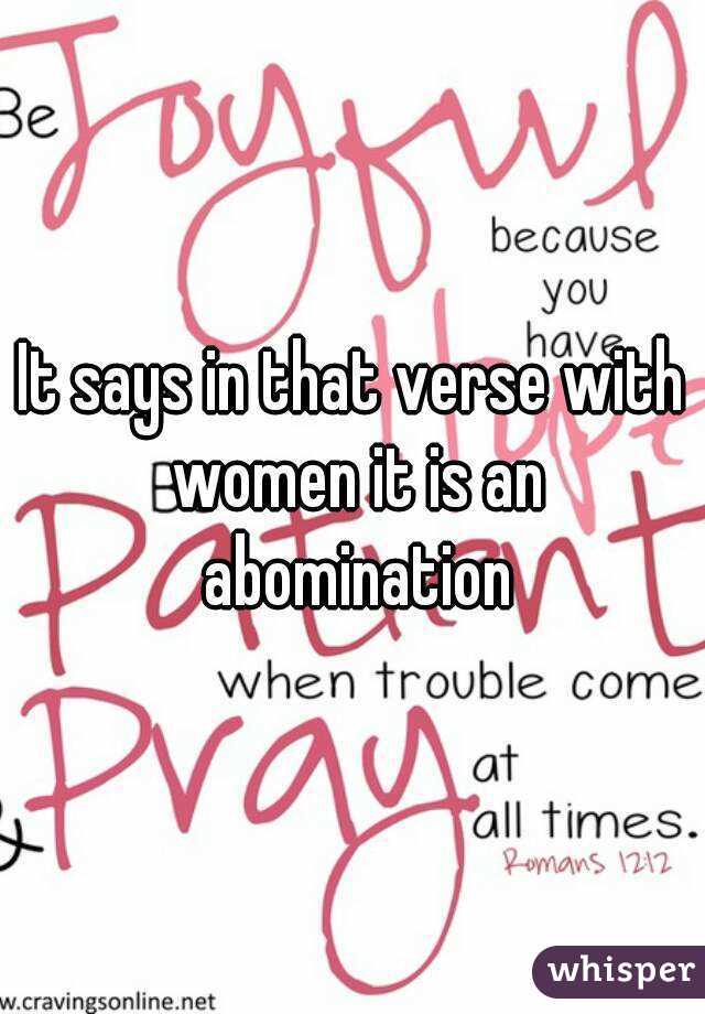 It says in that verse with women it is an abomination