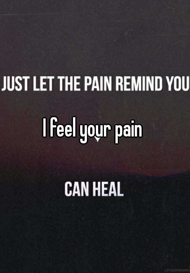 i-feel-your-pain