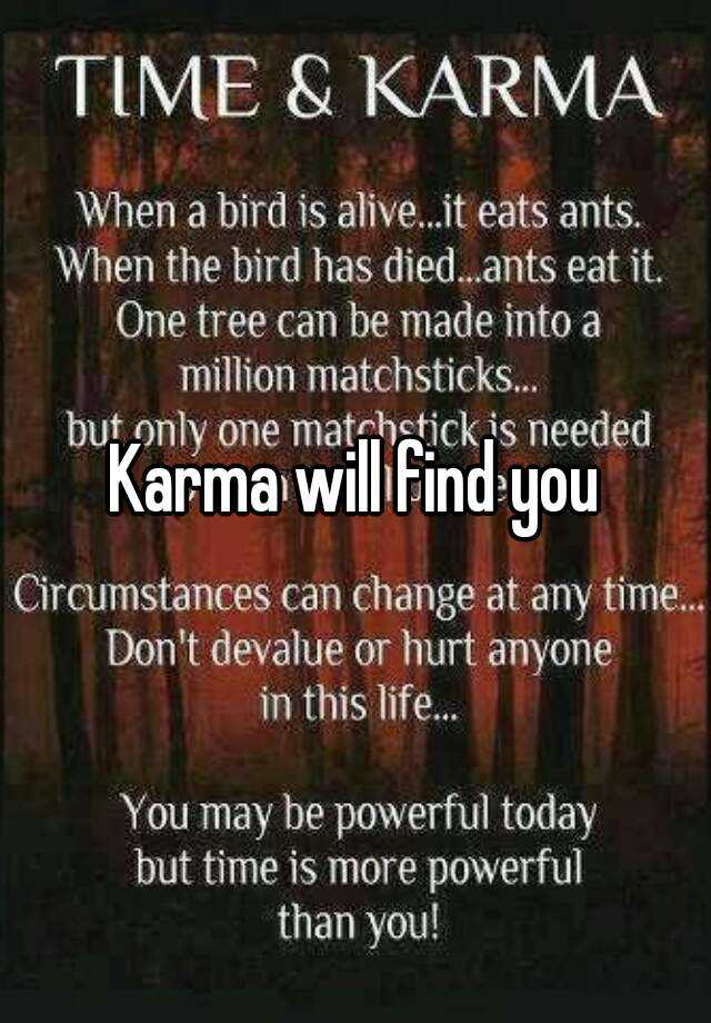 Karma will find you