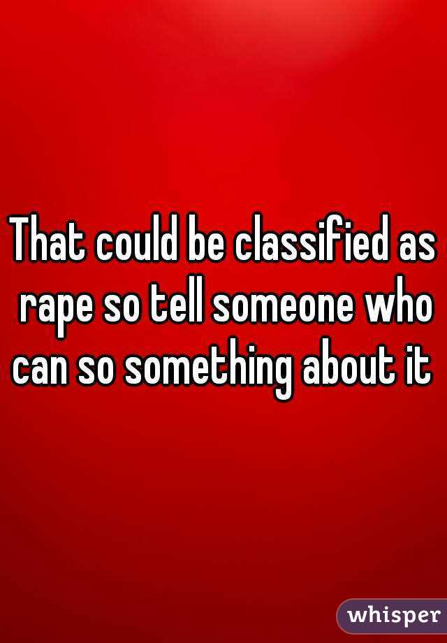 That could be classified as rape so tell someone who can so something about it 