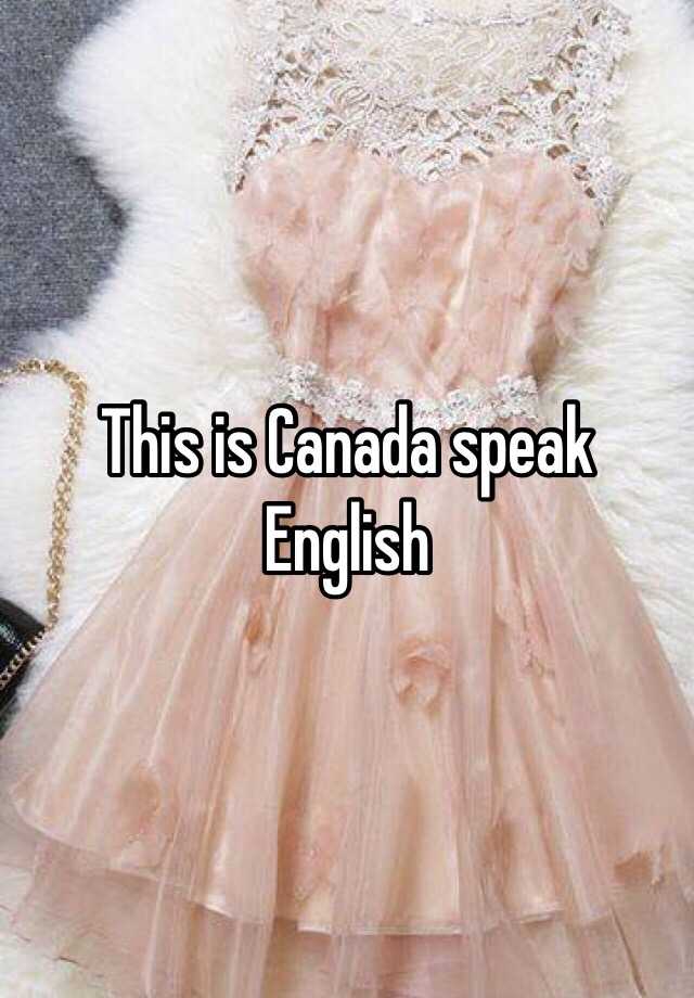 this-is-canada-speak-english