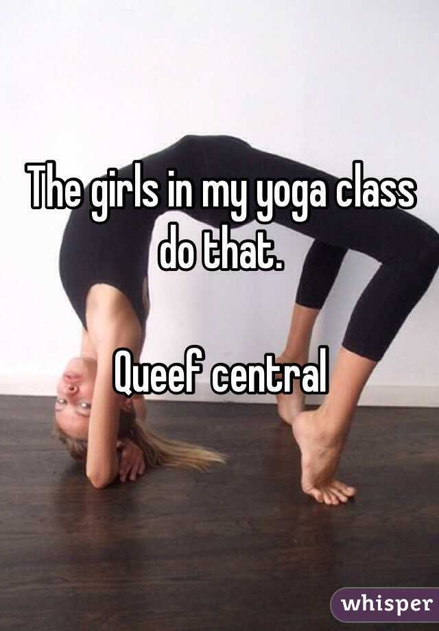 The girls in my yoga class do that. 

Queef central