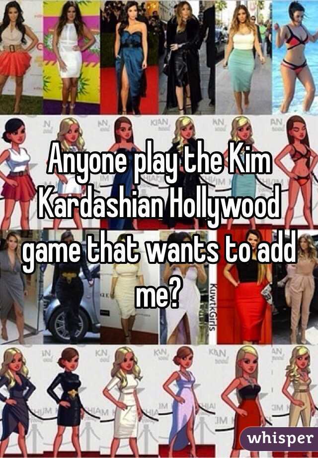 Anyone play the Kim Kardashian Hollywood game that wants to add me? 