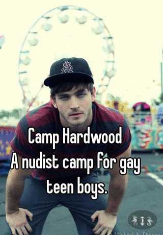 Camp Hardwood A nudist camp for gay teen boys.