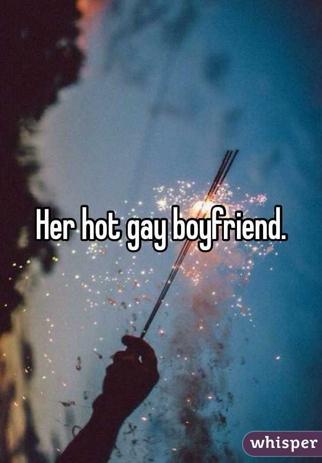 Her hot gay boyfriend. 