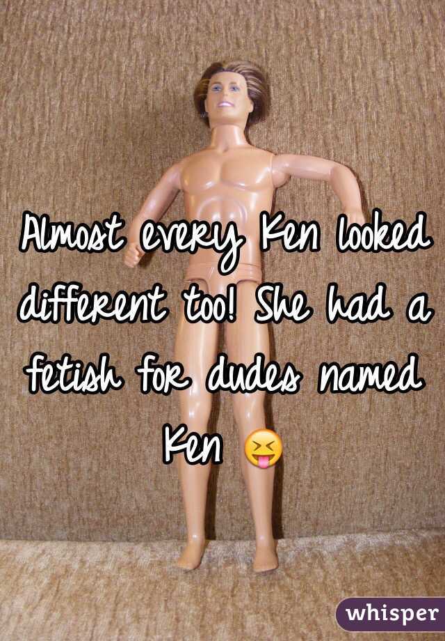 Almost every Ken looked different too! She had a fetish for dudes named Ken 😝