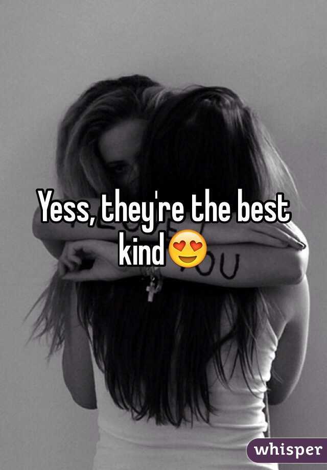 Yess, they're the best kind😍