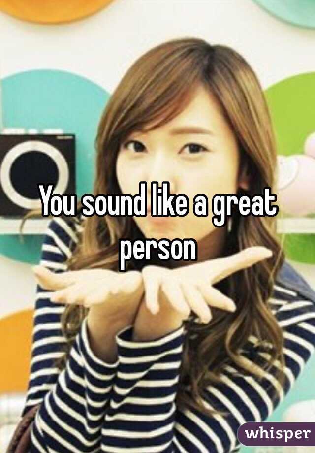 You sound like a great person 