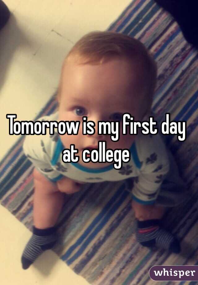Tomorrow is my first day at college